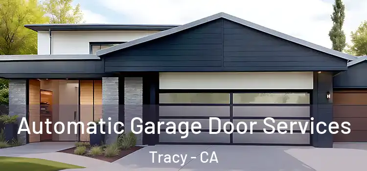  Automatic Garage Door Services Tracy - CA