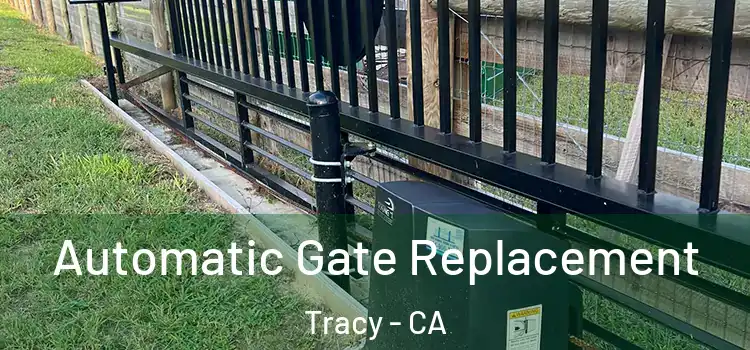  Automatic Gate Replacement Tracy - CA