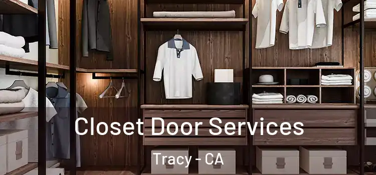 Closet Door Services Tracy - CA