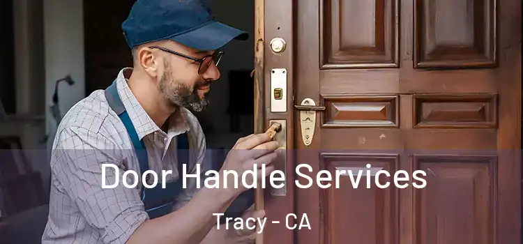 Door Handle Services Tracy - CA