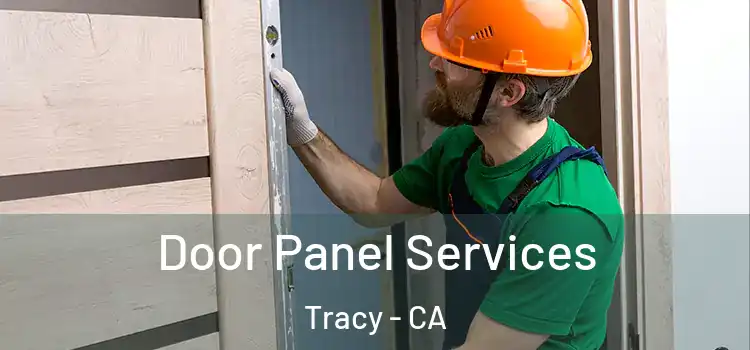 Door Panel Services Tracy - CA