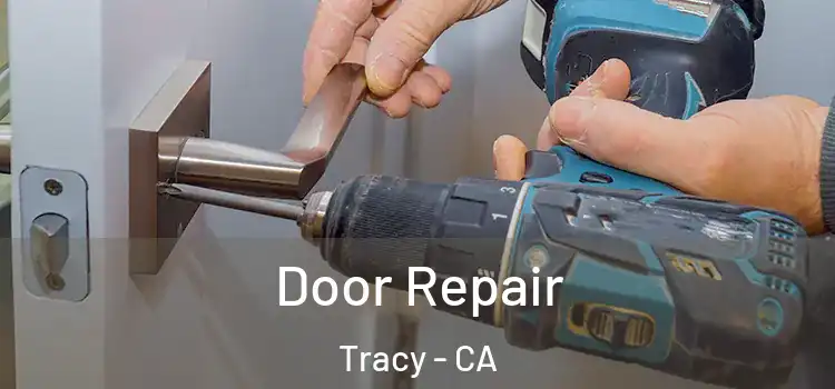 Door Repair Tracy - CA