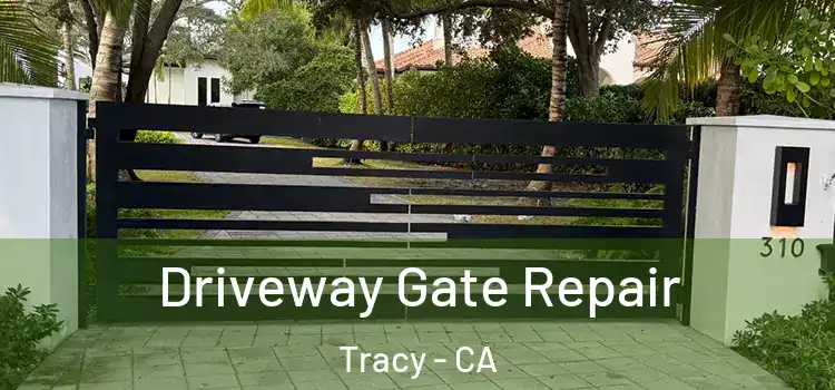 Driveway Gate Repair Tracy - CA