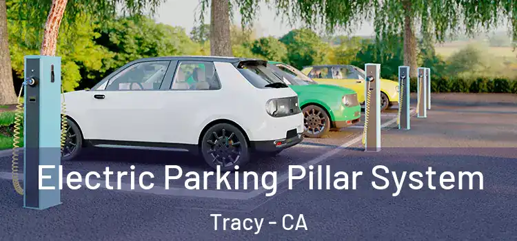 Electric Parking Pillar System Tracy - CA