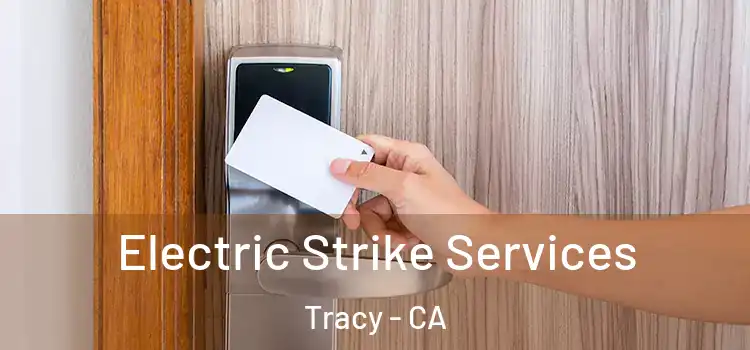  Electric Strike Services Tracy - CA