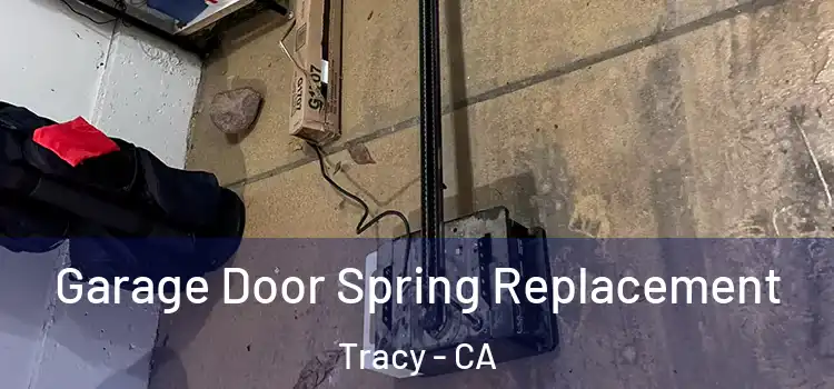  Garage Door Spring Replacement Tracy - CA