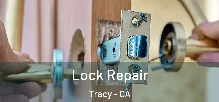 Lock Repair Tracy - CA