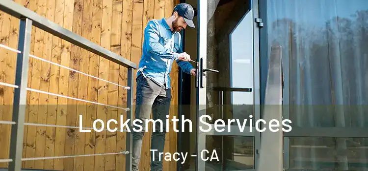 Locksmith Services Tracy - CA