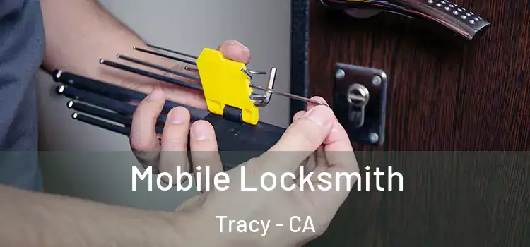 Mobile Locksmith Tracy - CA