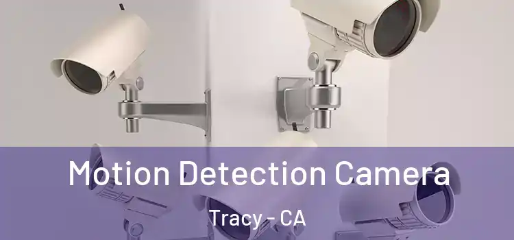  Motion Detection Camera Tracy - CA