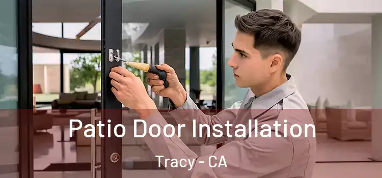 Patio Door Installation Tracy - CA
