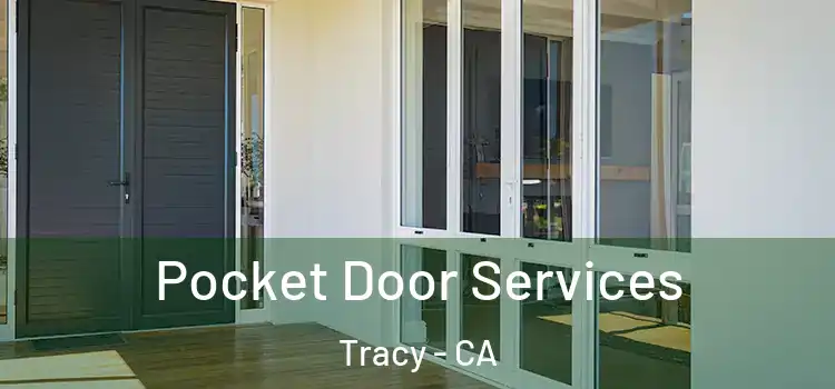 Pocket Door Services Tracy - CA