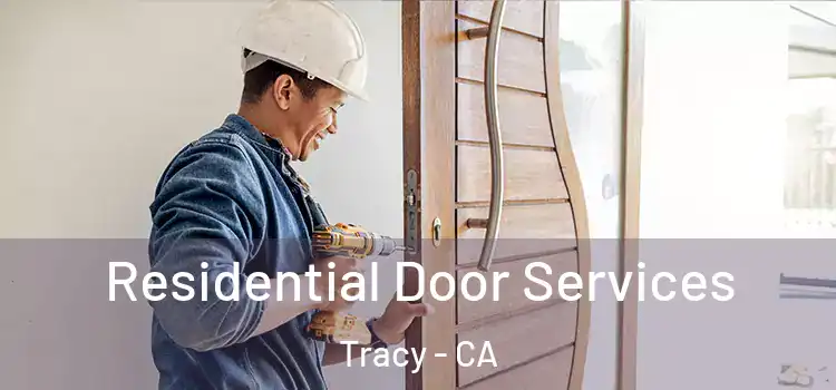 Residential Door Services Tracy - CA