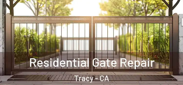 Residential Gate Repair Tracy - CA