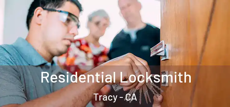  Residential Locksmith Tracy - CA