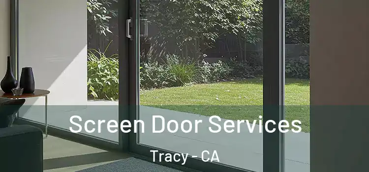  Screen Door Services Tracy - CA