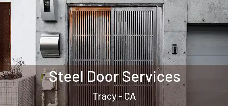  Steel Door Services Tracy - CA