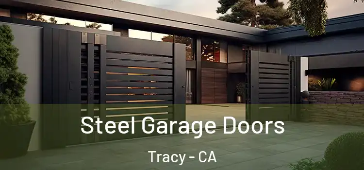 Steel Garage Doors Tracy - CA