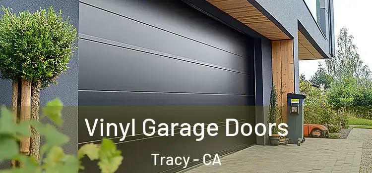  Vinyl Garage Doors Tracy - CA